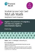 Mylab Math with Pearson Etext -- 18-Week Standalone Access Card -- For Algebra Foundations: Prealgebra, Introductory Algebra & Intermediate Algebra