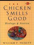 Chicken Smells Good, The, Dialogs and Stories