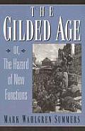 Gilded Age Or the Hazard of New Functions