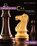 Starting Out with C++ From Control Structures Through Objects 6th Edition Brief Version