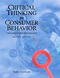 Critical Thinking in Consumer Behavior: Cases and Experiential Exercises