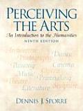 Perceiving the Arts An Introduction to the Humanities 9th Edition