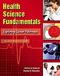 Health Science Fundamentals + Student Activity Guide Pkg