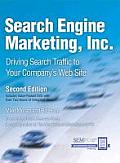 Search Engine Marketing Inc 2nd Edition Driving Search Traffic to Your Companys Web Site