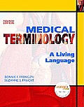 Medical Terminology: A Living Language Value Package (Includes One Key-Course Compass, Student Access for Medical Terminology: A Living Lan