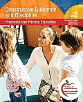 Constructive Guidance and Discipline: Preschool and Primary Education (with Myeducationlab)