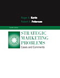 Strategic Marketing Problems Cases & Comments 12th Edition