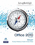 Exploring Microsoft Office 2010 Volume 1