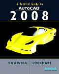 Tutorial Guide To AutoCAD 2008