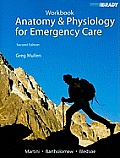 Student Workbook for Anatomy & Physiology for Emergency Care