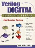 Verilog Digital Computer Design Algorithms to Hardware