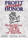 Profit Without Honor White Collar Crime