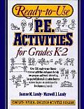 Ready To Use P E Activities for Grades K 2