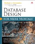 Database Design for Mere Mortals 25th Anniversary Edition