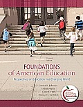 Foundations of American Education Perspectives on Education in a Changing World