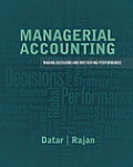 Managerial Accounting: Making Decisions and Motivating Performance