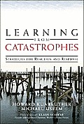 Learning From Catastrophes Strategies Fo