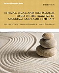 Ethical Legal & Professional Issues in the Practice of Marriage & Family Therapy 5th Edition