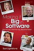 Making It Big in Software Get the Job Work the Org Become Great