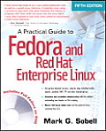 Practical Guide To Fedora & Red Hat Enterprise Linux 5th Edition