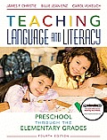 Teaching Language and Literacy: Preschool Through the Elementary Grades (with Myeducationkit)
