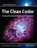 Clean Coder A Code of Conduct for Professional Programmers