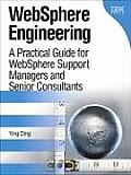 WebSphere Engineering A Practical Guide for WebSphere Support Managers & Senior Consultants