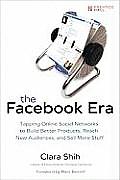 Facebook Era Tapping Online Social Networks to Build Better Products Reach New Audiences & Sell More Stuff