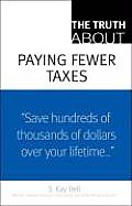 Truth About Paying Fewer Taxes