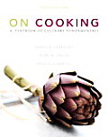 On Cooking A Textbook of Culinary Fundamentals 5th Edition