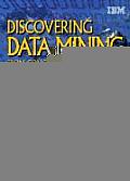 Discovering Datamining: From Concept to Implementation
