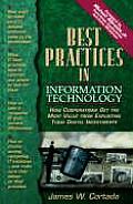 Best Practices in Information Technology How Corporations Get the Most Value from Exploiting Their Digital Investments