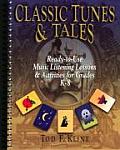 Classic Tunes & Tales Ready To Use Music Listening Lessons & Activities for Grades K 8