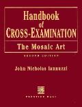 Handbook Of Cross Examination The Mosaic Art