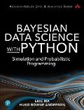 Bayesian Data Science with Python: Simulation and Probabilistic Programming