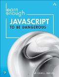Learn Enough JavaScript to be Dangerous A Tutorial Introduction to Programming with JavaScript