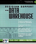 Decision Support in a Data Warehouse Environment