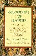Shakespeares Late Tragedies A Collection of Critical Essays