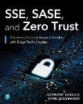 Sse, Sase, and Zero Trust: Mastering Security Beyond Borders with Next-Gen Edge Technologies