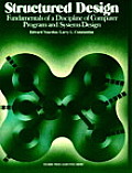 Structured Design Fundamentals of a Discipline of Computer Program & Systems Design