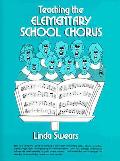 Teaching The Elementary School Chorus