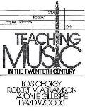 Teaching Music in Twentieth-Century