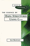 The essence of data structures using C++