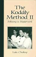 Kodaly Method II Folksong To Masterwor