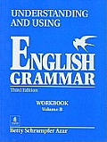 Understanding & Using English Grammar Workbook Volume B 3rd Edition