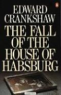 Fall Of The House Of Habsburg