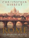 Rome The Biography Of A City