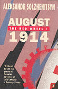 August 1914 The Red Wheel Volume 1