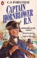 Captain Hornblower R N Three Hornblower Novels Hornblower & The Atropos The Happy Return & A Ship Of The Line