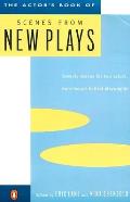 Actors Book of Scenes from New Plays 70 Scenes for Two Actors from Todays Hottest Playwrights